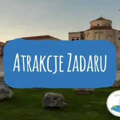 Zadar: Co zwiedzić? Niezapomniane atrakcje i praktyczny przewodnik.