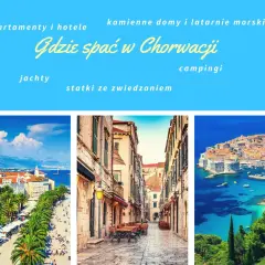 Chorwacja: Gdzie rezerwować noclegi? Sprawdzone porady i bezpieczeństwo