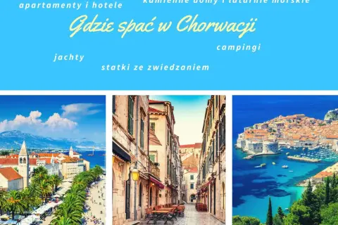 Chorwacja: Gdzie rezerwować noclegi? Sprawdzone porady i bezpieczeństwo