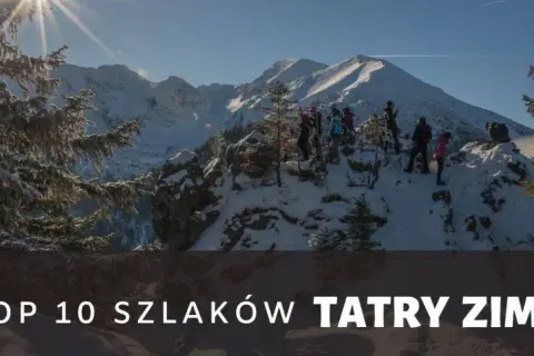 Tatry zimą: Bezpieczne szlaki, sprzęt i porady eksperta