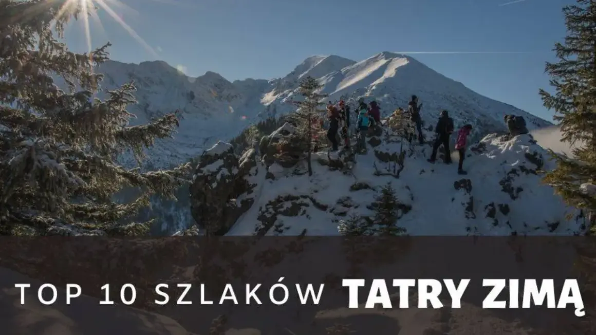 Tatry zimą: Bezpieczne szlaki, sprzęt i porady eksperta